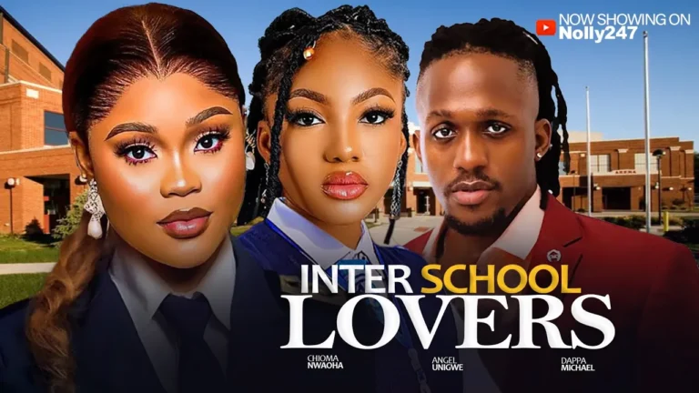 INTER – SCHOOL LOVERS (2025) | Download Nollywood Movie