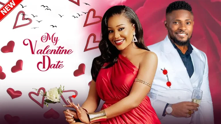 MY VALENTINE DATE (2025) | Download Nollywood Movie