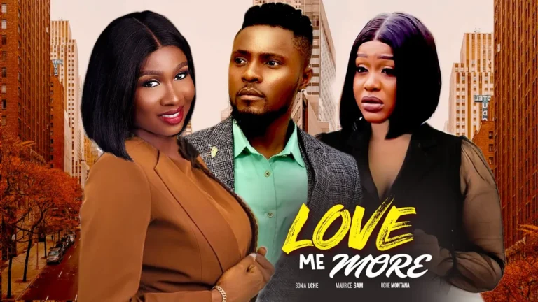 LOVE ME MORE (2025) | Download Nollywood Movie