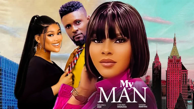 MY MAN (2025) | Download Nollywood Movie