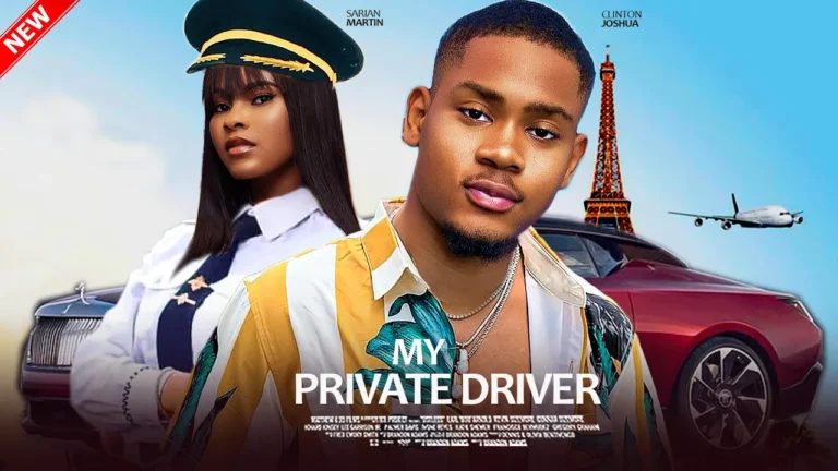 MY PRIVATE DRIVER (2025) | Download Nollywood Movie