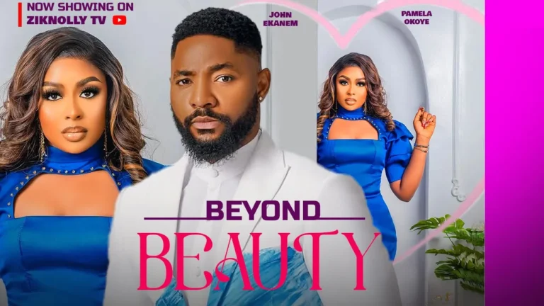 BEYOND BEAUTY (2025) | Download Nollywood Movie