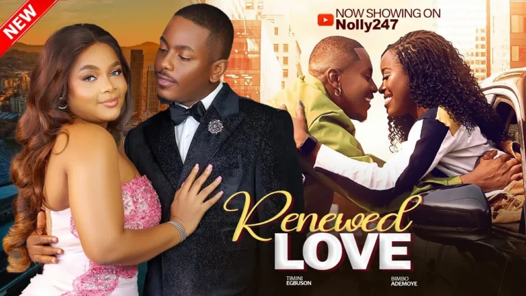 RENEWED LOVE (2025) | Download Nollywood Movie