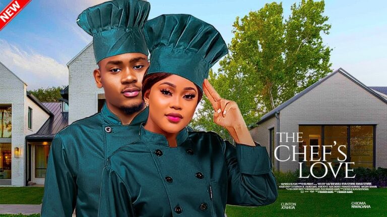 THE CHEF’S FIRST LOVE (2025) | Download Nollywood Movie