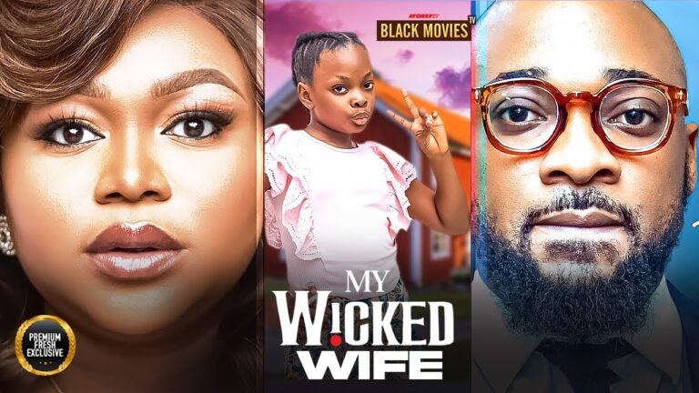 MY WICKED WIFE (2025) | Download Nollywood Movie
