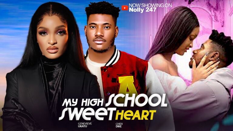 MY HIGH SCHOOL SWEETHEART (2025) | Download Nollywood Movie