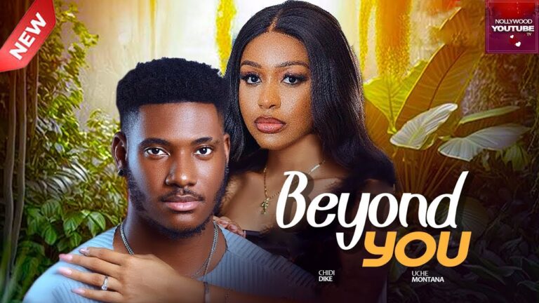 BEYOND YOU (2025) | Download Nollywood Movie
