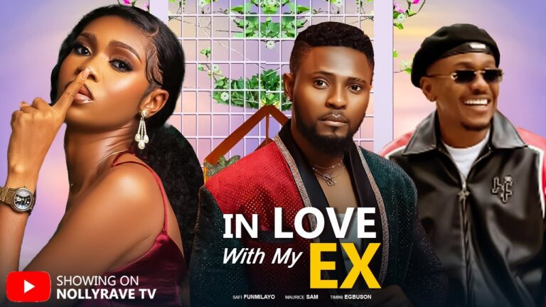 IN LOVE WITH MY EX (2025) | Download Nollywood Movie