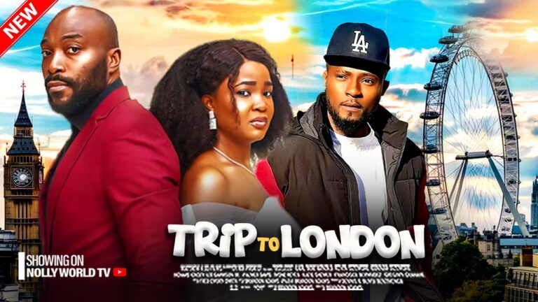 TRIP TO LONDON (2025) | Download Nollywood Movie