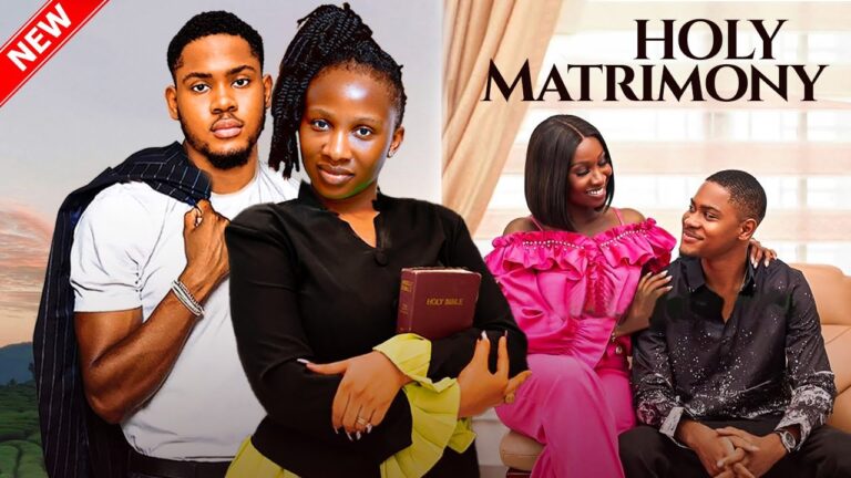 HOLY MATRIMONY (2025) | Download Nollywood Movie