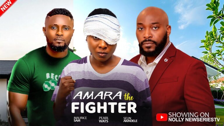 AMARA THE FIGHTER (2025) | Download Nollywood Movie