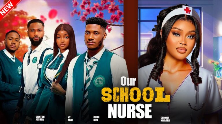 OUR SCHOOL NURSE (2025) | Download Nollywood Movie