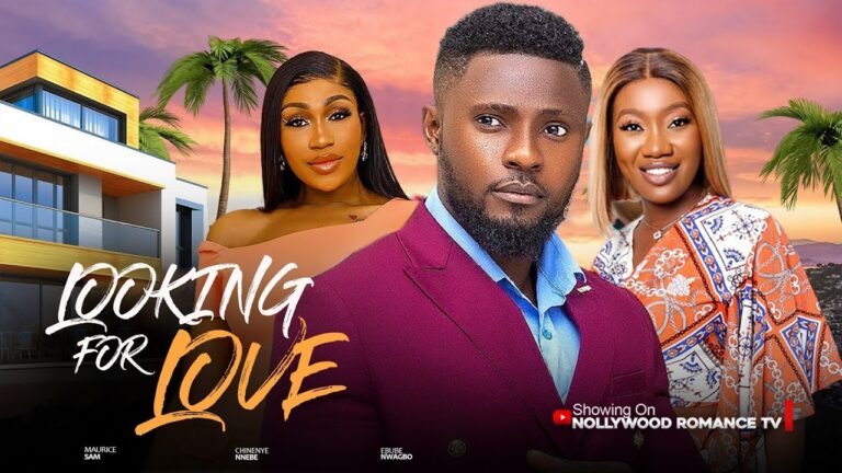 LOOKING FOR MY LOVE (2025) | Download Nollywood Movie