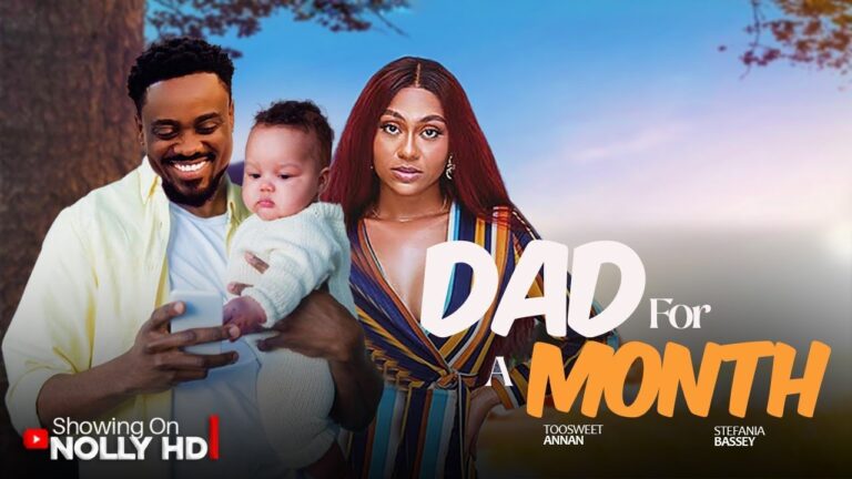 DAD FOR A MONTH (2025) | Download Nollywood Movie