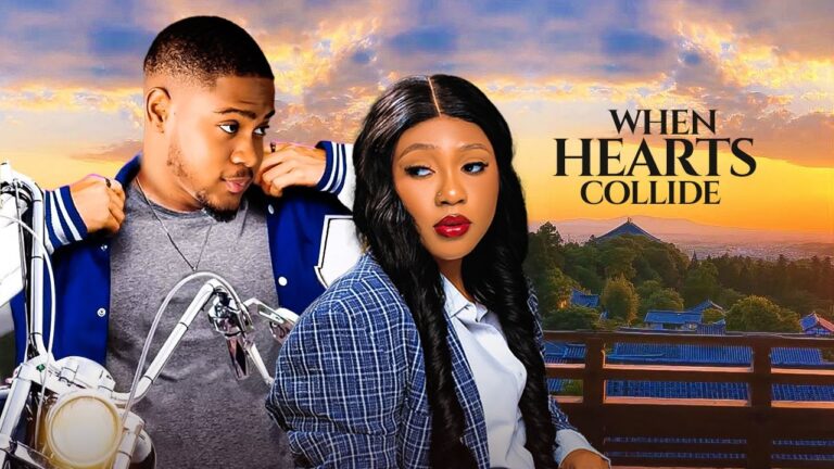 WHEN HEARTS COLLIDE (2025) | Download Nollywood Movie