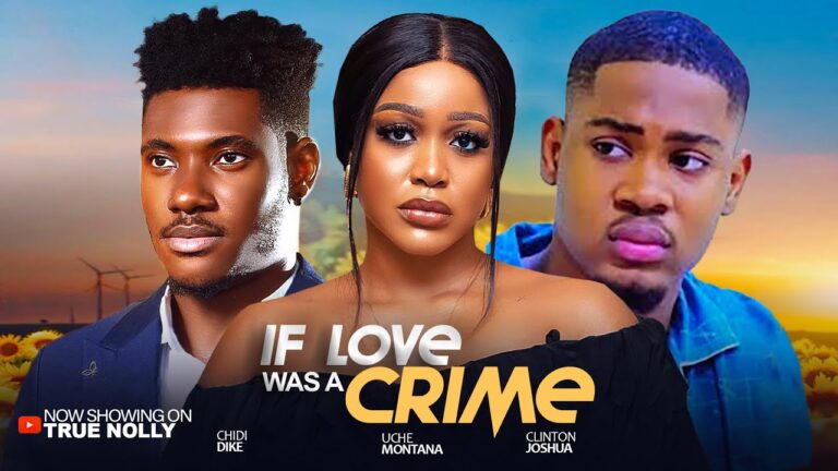 IF LOVE WAS A CRIME (2025) | Download Nollywood Movie