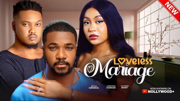 Loveless Marriage (2025) | Download Nollywood Movie