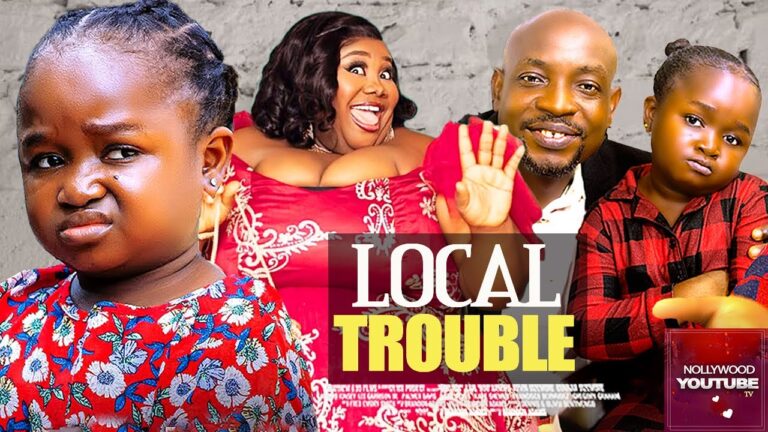 LOCAL TROUBLE (2025) | Download Nollywood Movie
