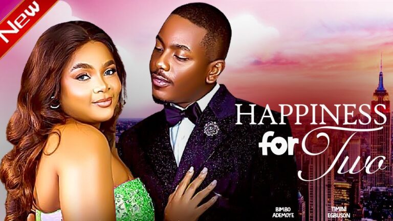 HAPPINESS FOR TWO (2025) | Download Nollywood Movie