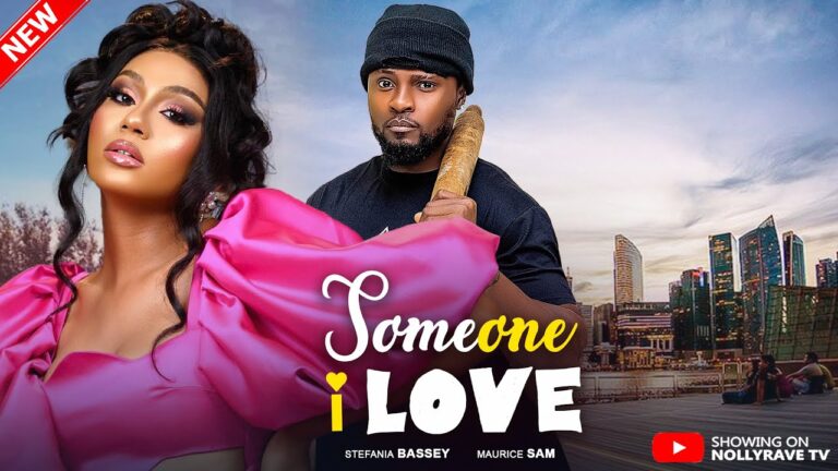 SOMEONE I LOVE (2025) | Download Nollywood Movie