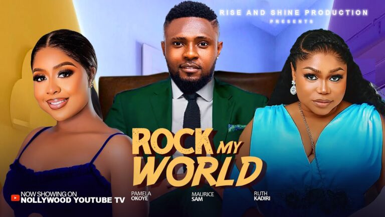 ROCK MY WORLD (2025) | Download Nollywood Movie