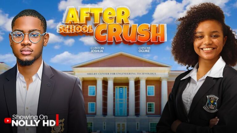 AFTER SCHOOL CRUSH (2025) | Download Nollywood Movie