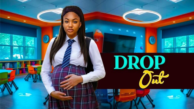 DROP OUT (2025) | Download Nollywood Movie