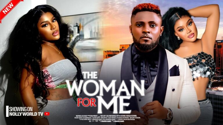 THE WOMAN FOR ME (2025) | Download Nollywood Movie