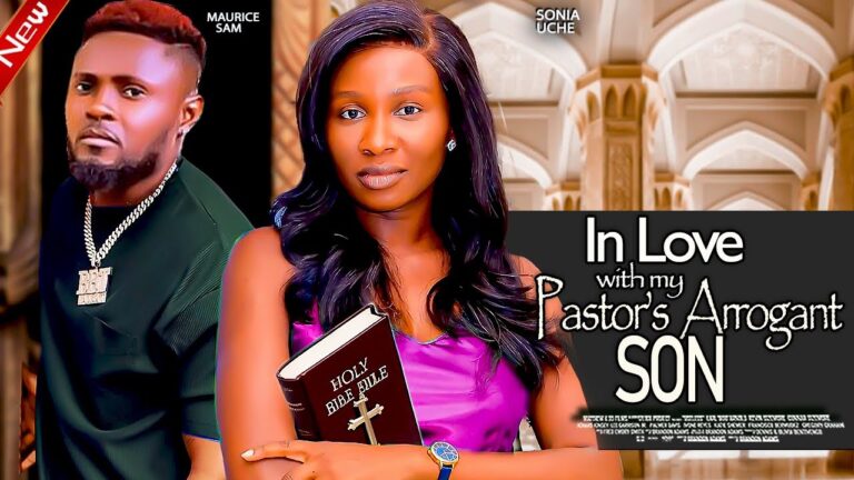 IN LOVE WITH MY ARROGANT PASTOR’S SON (2025) | Download Nollywood Movie