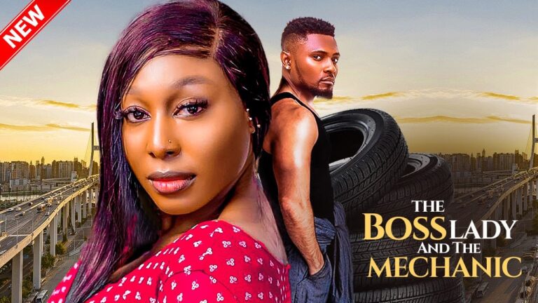 THE BOSS LADY AND THE MECHANIC (2025) | Download Nollywood Movie
