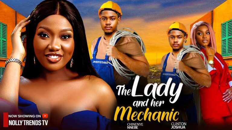 THE LADY AND HER MECHANIC (2025) | Download Nollywood Movie