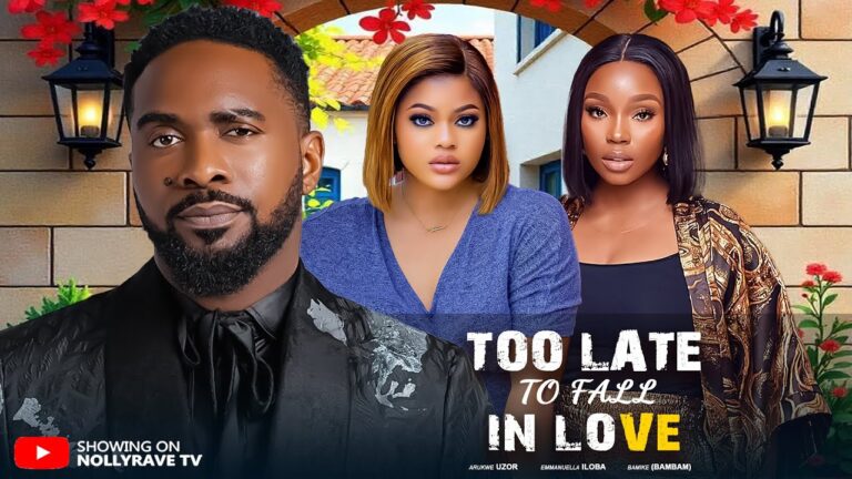 TOO LATE TO FALL IN LOVE (2025) | Download Nollywood Movie