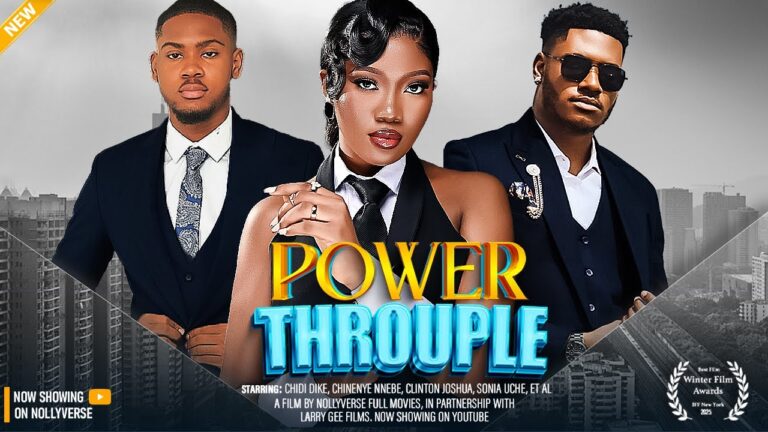 POWER THROUPLE (2025) | Download Nollywood Movie