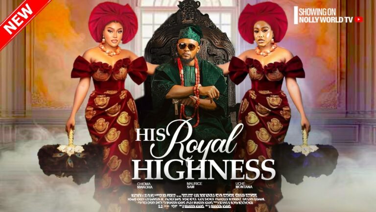HIS ROYAL HIGHNESS (2025) | Download Nollywood Movie