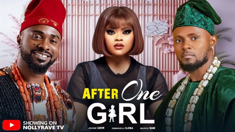 AFTER ONE GIRL (2025) | Download Nollywood Movie