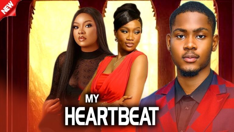 MY HEARTBEAT (2025) | Download Nollywood Movie