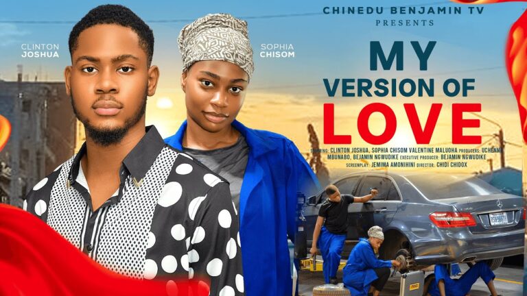 MY VERSION OF LOVE (2025) | Download Nollywood Movie