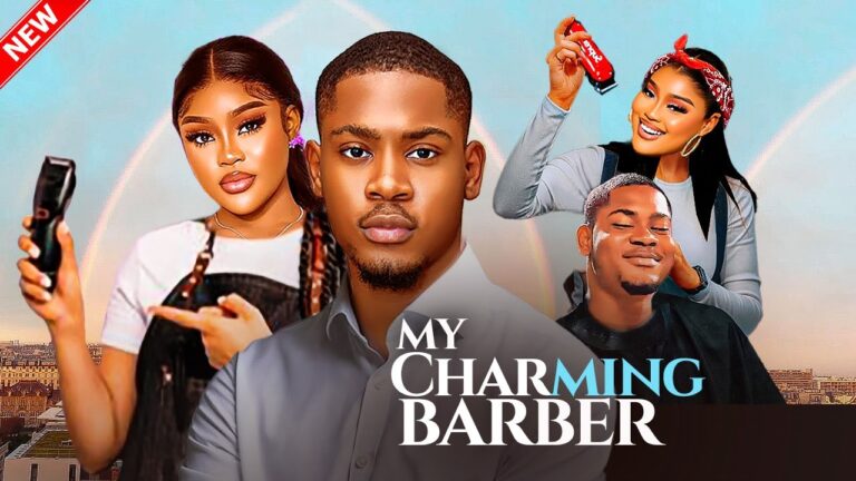 MY CHARMING BARBER (2025) | Download Nollywood Movie