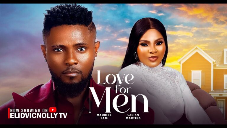 Love For Men (2025) | Download Nollywood Movie