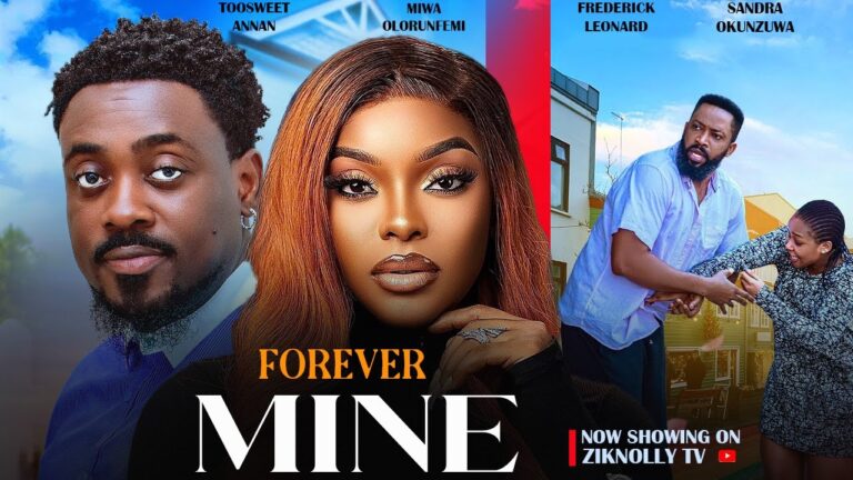 FOREVER MINE (2025) | Download Nollywood Movie