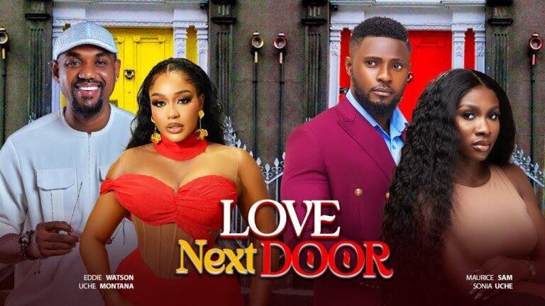 LOVE NEXT DOOR (2025) | Download Nollywood Movie