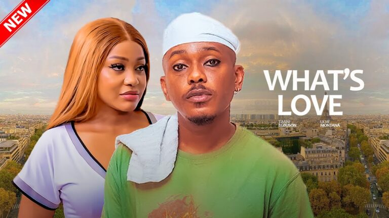 WHAT’S LOVE (2025) | Download Nollywood Movie