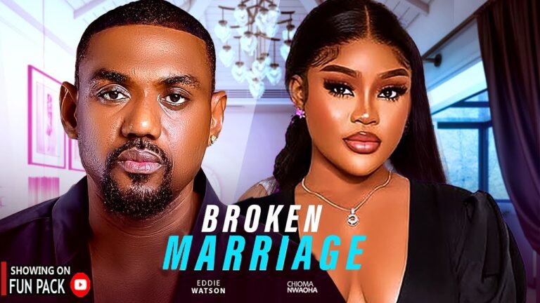BROKEN MARRIAGE (2025) | Download Nollywood Movie