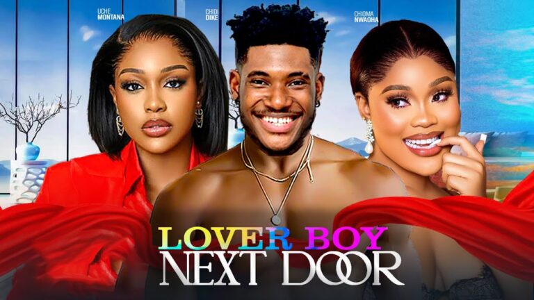 LOVER BOY NEXT DOOR (2025) | Download Nollywood Movie