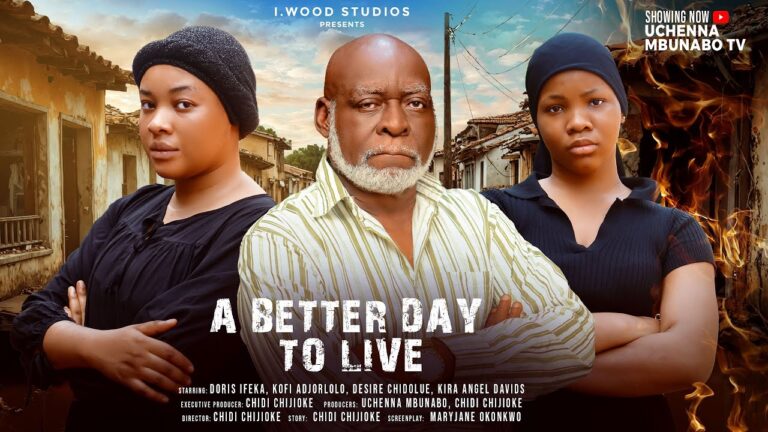 A BETTER DAY TO LIVE (2025) | Download Nollywood Movie