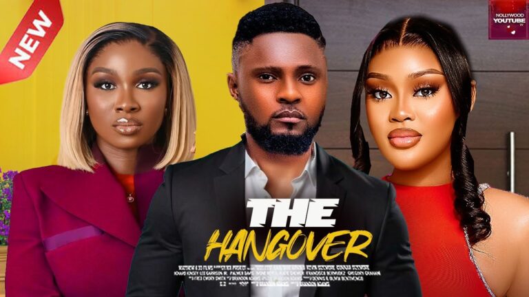 THE HANGOVER (2025) | Download Nollywood Movie