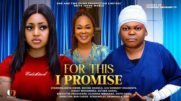 FOR THIS I PROMISE (2025) | Download Nollywood Movie
