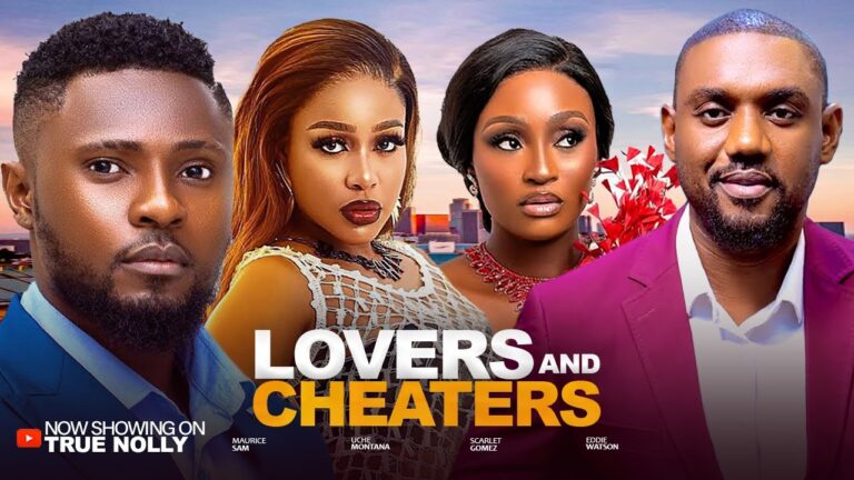 LOVERS AND CHEATERS (2025) | Download Nollywood Movie