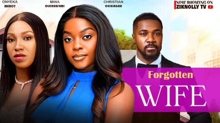 FORGOTTEN WIFE (2025) | Download Nollywood Movie