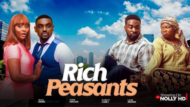 RICH PEASANTS (2025) | Download Nollywood Movie